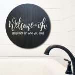 LD135 - welcome-ish (17" round) +$20.00