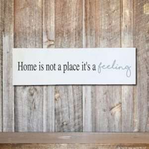 R5109 Home is not a Place it's a Feeling