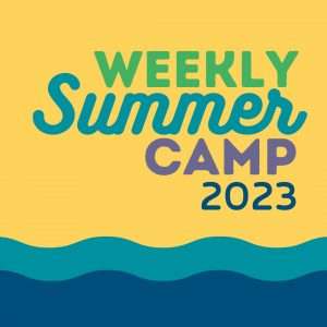 Weekly Summer Camp 2023
