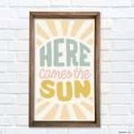 here comes the sun